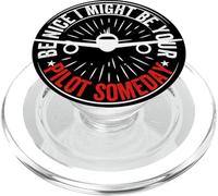 Be Nice I May Be Your Pilot Someday, Divertido avión de aviación PopSockets PopGrip para MagSafe