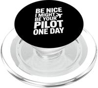 Be Nice I Might Be Your Pilot One Day Aviación Humor PopSockets PopGrip para MagSafe