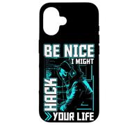 Be Nice I Might Hack Your Life Programador Codificación Geek Nerd Carcasa para iPhone 16