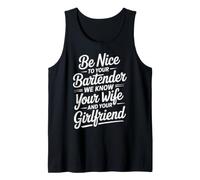 Be Nice To Bartender We Know Your Secrets - Camiseta sin Mangas