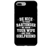 Be Nice To Bartender We Know Your Secrets - Carcasa para iPhone 7 Plus/8 Plus