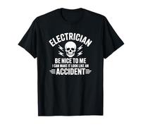 Be Nice To Me - Electricista Divertido Camiseta