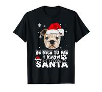 Be Nice To Me I Know Santa English Bulldog Dog Christmas Camiseta