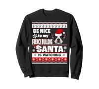 Be Nice To Me I Know Santa French Bulldog Dog Christmas Xmas Sudadera