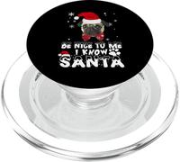 Be Nice To Me I Know Santa Pug Dog Funny Christmas Xmas PopSockets PopGrip para MagSafe