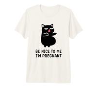Be Nice To Me I'm Pregnant Gifts Anuncio de Embarazo Gato Camiseta Premium