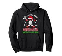 Be Nice To The Administrator Santa Watching Funny Christmas Sudadera con Capucha