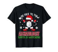 Be Nice To The Archaeologist Santa Watching Funny Christmas Camiseta