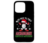 Be Nice To The Archaeologist Santa Watching Funny Christmas Carcasa para iPhone 15 Pro MAX