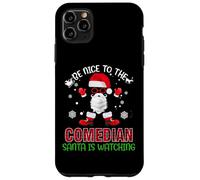 Be Nice To The Comedian Santa Is Watching Funny Christmas Carcasa para iPhone 11 Pro MAX