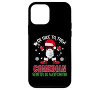 Be Nice To The Comedian Santa Is Watching Funny Christmas Carcasa para iPhone 12 Mini