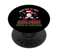 Be Nice To The Geologist Santa Is Watching Funny Christmas PopSockets PopGrip Adhesivo
