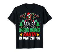Be Nice to the Logistics Manager Santa - Christmas Camiseta