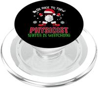 Be Nice To The Physicist Santa Is Watching Christmas Xmas PopSockets PopGrip para MagSafe