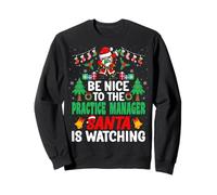Be Nice to The Practice Manager Santa - Christmas Sudadera