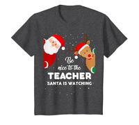 Be Nice To The Teacher Santa Is Watching Camiseta de Navidad Lindo Camiseta, Niños, Jaspeado Oscuro, 8 años