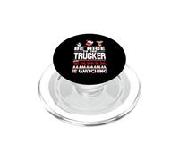 Be Nice To The Trucker Santa Is Watching Funny Christmas PopSockets PopGrip para MagSafe