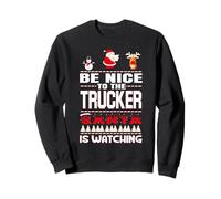 Be Nice To The Trucker Santa Is Watching Funny Christmas Sudadera