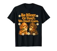 Be Nicer Or We Don't Care Funny Vintage Puppies Camiseta