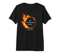 Be on Fire for Jesus - Apocalipsis 3:15 Cita de fe Cristiana Camiseta Premium