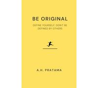 Be Original: Define Yourself, Don't be Defined by Others
