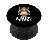 Be Owl Some Stay Curious Cute Owl Cita Sabiduría PopSockets PopGrip Adhesivo
