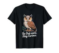Be Owl-Some Stay Curious Owl Cita Camiseta