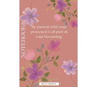 Be Patient with Your Process It’s All Part of Your Becoming Squared Notebook (100 Pages): For study, reflection, planning, and personal growth