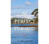 Be Perfect for God: Striving for Excellence in an Imperfect World