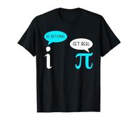 Be Rational Pi get real frase Pi Matemático Camiseta