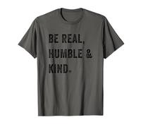 Be Real Humble and Kind Kindness Is Cool Inspo Motivational Camiseta