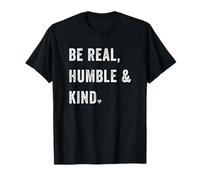 Be Real Humble and Kind Kindness Is Cool Inspo Motivational Camiseta