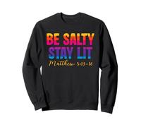 Be Salty Stay Lit Christian Matthew 5:13-16 Faith Sudadera
