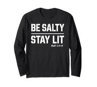 Be Salty Stay Lit Christian Tee Matt 5:13 5:14 Versículo de la Biblia Manga Larga