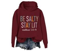 Be Salty Stay Lit - Sudadera con capucha divertida Christian Be Salty Stay Lit Matthew 5 13-14, unisex, Burdeos, S