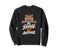Be Savage Not Average Gym Entrenamiento Motivación Tigre Sudadera