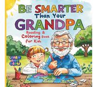 Be Smarter Than Your Grandpa: Educational super fun book, Unlock Your Inner Genius, One Page at a Time
