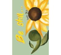 Be still… | A Daily Pause Journal: A Blank Space for Patient Reflections When You Need a Moment of Calm (6” x 9”)