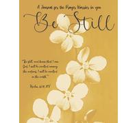 Be Still: A Journal for the Prayer Warrior In You