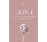 BE STILL: A Scripture Writing Journal for Anxiety & Calm, writing practice of The Sacred Repetition word : Peace