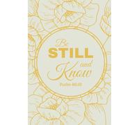 Be Still and Know - Beige Christian Notebook with Golden Floral Outlines | 100 Page 6x9 Bible Verse Journal with Lined Pages and Scripture