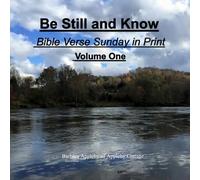 Be Still and Know: Bible Verse Sunday in Print: 1