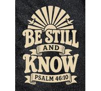 Be Still and Know: Christian Lined Journal for Women & Men | Psalm 46:10 Faith Notebook to Write In | 120 Wide Ruled Pages, 8.5x11 Paperback | Rest, ... Journal for Believers | Peaceful Scripture