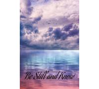 Be Still and Know Prayer Journal: Deepen your Faith and Grow with God