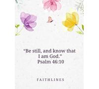 Be Still and Know Psalm 46:10: A Peaceful Prayer and Gratitude Journal for Daily Faith Reflection