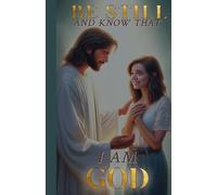 Be Still and Know that I am God: God's Whispers: Short, Holy Moments