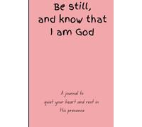 Be still, and know that I am God. Psalm 46:10: Peace • Trust • Reflection - This journal could be used while you pray and hear from God - Perfect for: ... God. You can record your deeper thoughts!