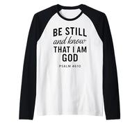 Be Still and Know That I Am God Salmo 46:10 Verso de la Biblia Orar Camiseta Manga Raglan