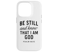 Be Still and Know That I Am God Salmo 46:10 Verso de la Biblia Orar Carcasa para iPhone 14 Pro
