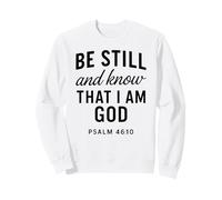 Be Still and Know That I Am God Salmo 46:10 Verso de la Biblia Orar Sudadera